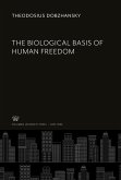 The Biological Basis of Human Freedom