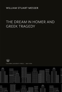 The Dream in Homer and Greek Tragedy - Messer, William Stuart