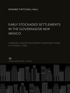 Early Stockaded Settlements in the Governador New Mexico - Hall, Edward Twitchell