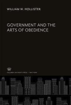Government and the Arts of Obedience - Hollister, William W.