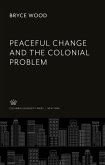 Peaceful Change and the Colonial Problem