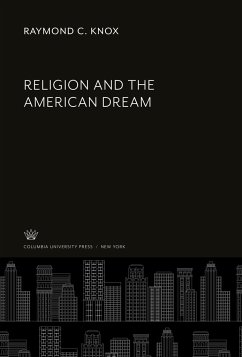 Religion and the American Dream - Knox, Raymond C.