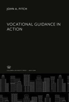 Vocational Guidance in Action - Fitch, John A.