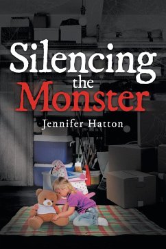 Silencing the Monster - Hatton, Jennifer