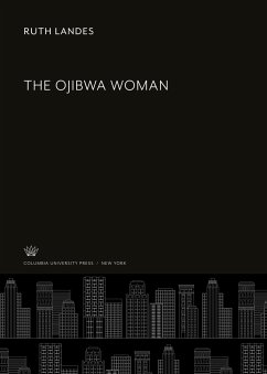 The Ojibwa Woman - Landes, Ruth