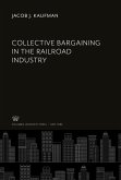 Collective Bargaining in the Railroad Industry
