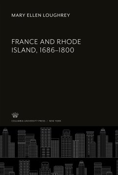 France and Rhode Island, 1686-1800 - Loughrey, Mary Ellen