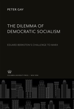 The Dilemma of Democratic Socialism - Gay, Peter