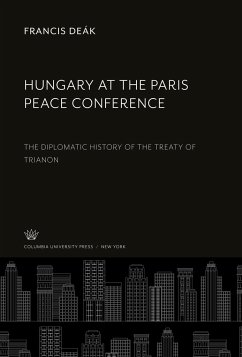 Hungary at the Paris Peace Conference - Deák, Francis