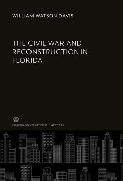 The Civil War and Reconstruction in Florida - Davis, William Watson