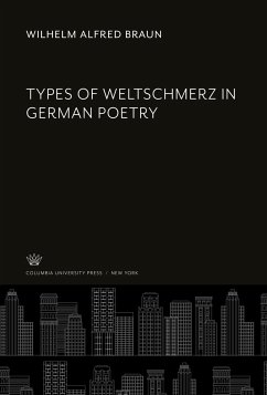 Types of Weltschmerz in German Poetry - Braun, Wilhelm Alfred