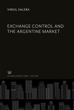 Exchange Control and the Argentine Market - Salera, Virgil