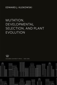 Mutation, Developmental Selection, and Plant Evolution - Klekowski, Edward J.