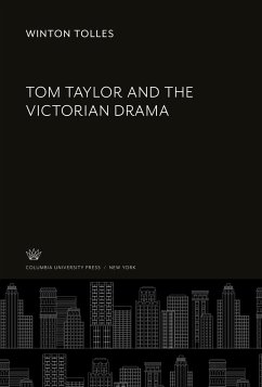 Tom Taylor and the Victorian Drama - Tolles, Winton