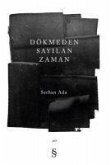 Dökmeden Sayilan Zaman