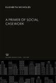 A Primer of Social Casework