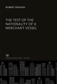 The Test of the Nationality of a Merchant Vessel