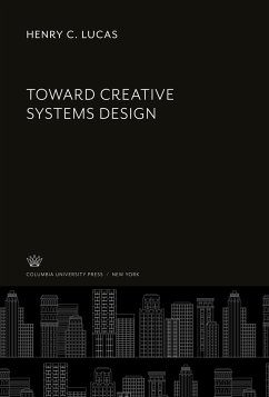 Toward Creative Systems Design - Lucas, Henry C.