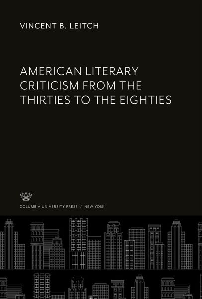 American Literary Criticism from the Thirties to the Eighties