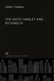 The Antic Hamlet and Richard III