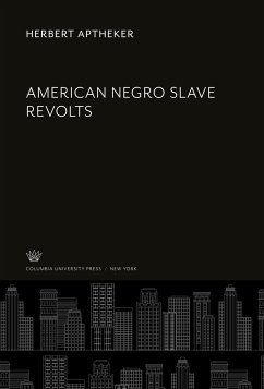 American Negro Slave Revolts - Aptheker, Herbert