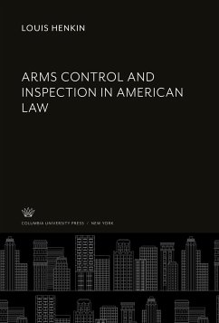 Arms Control and Inspection in American Law - Henkin, Louis