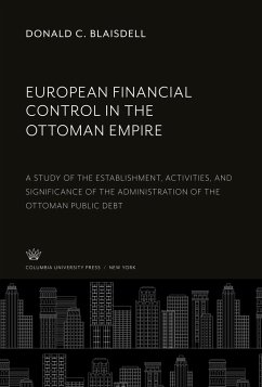 European Financial Control in the Ottoman Empire - Blaisdell, Donald C.