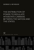 The Distribution of Power to Regulate Interstate Carriers Between the Nation and the States