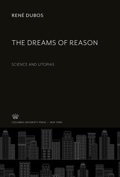 The Dreams of Reason - Dubos, René