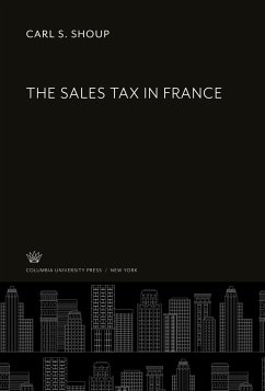 The Sales Tax in France - Shoup, Carl S.