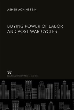 Buying Power of Labor and Post-War Cycles - Achinstein, Asher