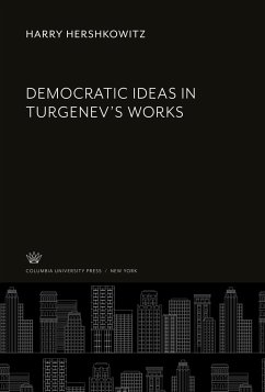 Democratic Ideas in Turgenev¿S Works - Hershkowitz, Harry