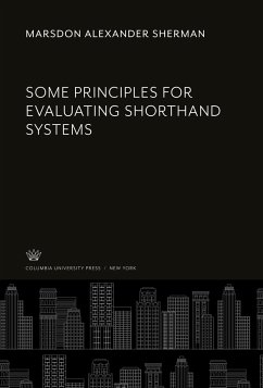 Some Principles for Evaluating Shorthand Systems - Sherman, Marsdon Alexander