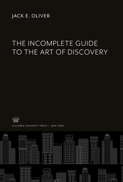 The Incomplete Guide to the Art of Discovery - Oliver, Jack E.