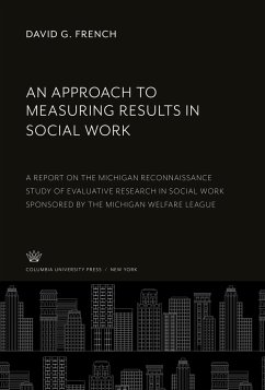 An Approach to Measuring Results in Social Work - French, David G.