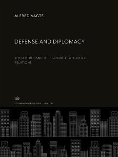 Defense and Diplomacy - Vagts, Alfred