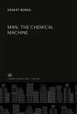 Man, the Chemical Machine