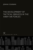 The Development of Tactical Services in the Army Air Forces