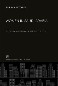 Women in Saudi Arabia - Altorki, Soraya