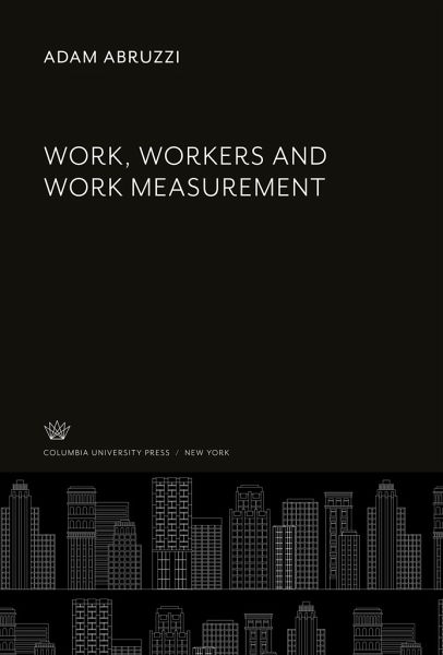 Work, Workers and Work Measurement Work, Workers and Work Measurement