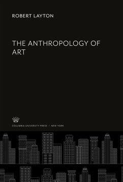 The Anthropology of Art - Layton, Robert