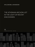 The Athenian Archon List in the Light of Recent Discoveries