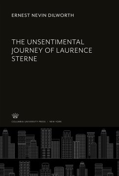 The Unsentimental Journey of Laurence Sterne - Dilworth, Ernest Nevin