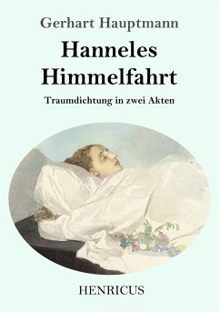 Hanneles Himmelfahrt - Hauptmann, Gerhart