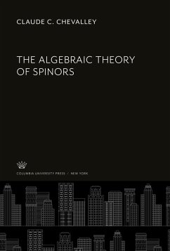 The Algebraic Theory of Spinors - Chevalley, Claude C.