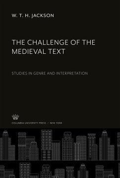 The Challenge of the Medieval Text - Jackson, W. T. H.