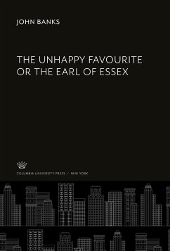 Cover The Unhappy Favourite or the Earl of Essex