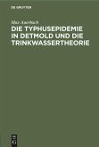 Die Typhusepidemie in Detmold und die Trinkwassertheorie