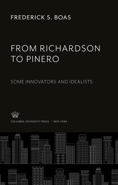 From Richardson to Pinero - Boas, Frederick S.