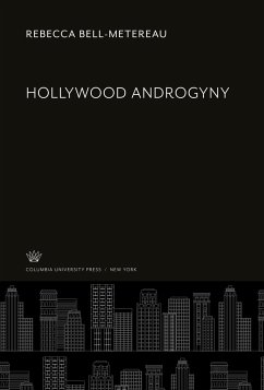 Hollywood Androgyny - Bell-Metereau, Rebecca